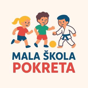 POČETAK PROVOĐENJA PROJEKTA “MALA ŠKOLA POKRETA”